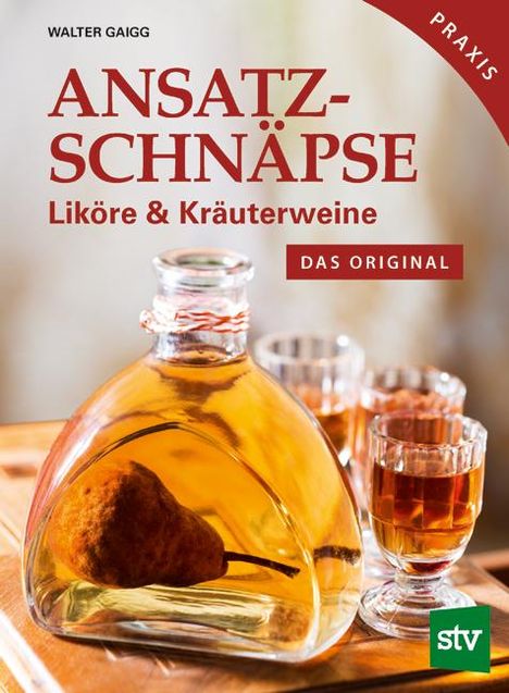 Walter Gaigg: Ansatzschnäpse, Buch