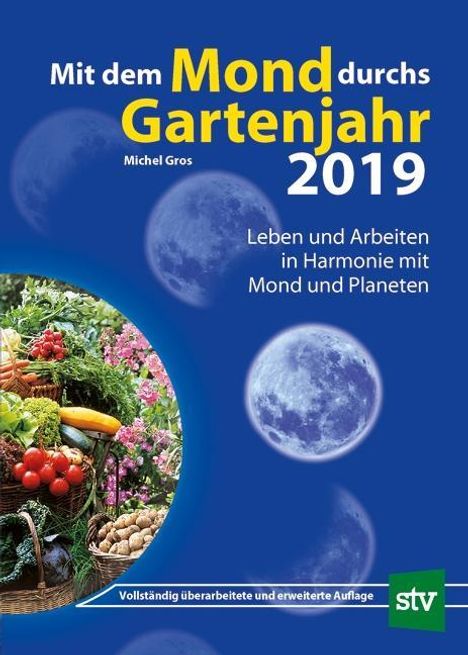 Michel Gros: Gros, M: Mit dem Mond durchs Gartenjahr 2019, Buch