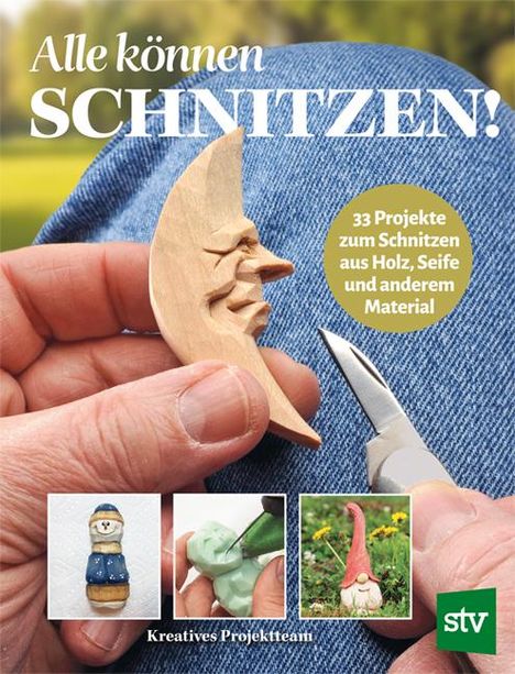 Kreatives Projektteam: Alle können schnitzen, Buch