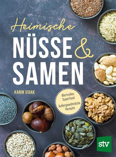 Karin Sidak: Heimische Nüsse und Samen, Buch