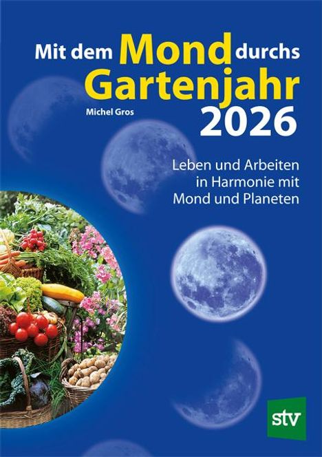 Michel Gros: Mit dem Mond durchs Gartenjahr 2026, Buch