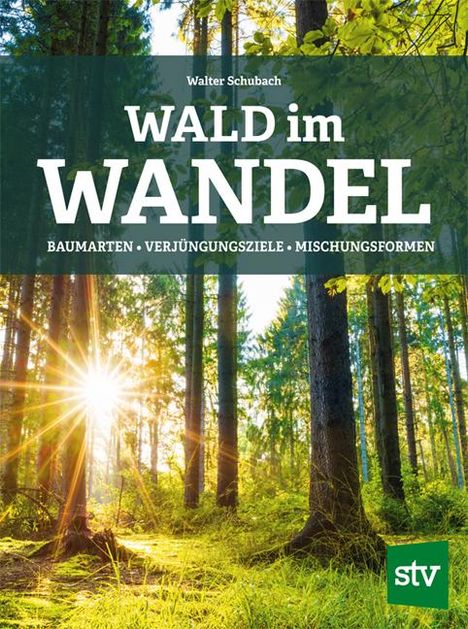 Walter Schubach: Wald im Wandel, Buch