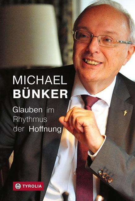Michael Bünker: Bünker, M: Glauben im Rhythmus der Hoffnung, Buch