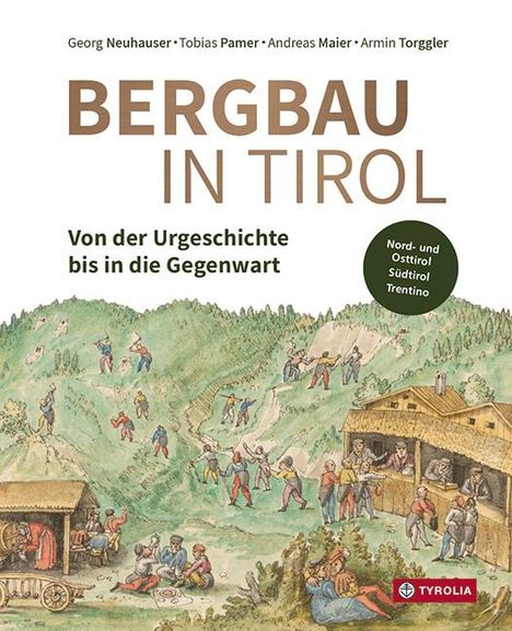 Georg Neuhauser: Bergbau in Tirol, Buch