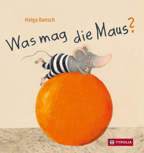 Helga Bansch: Was mag die Maus?, Buch