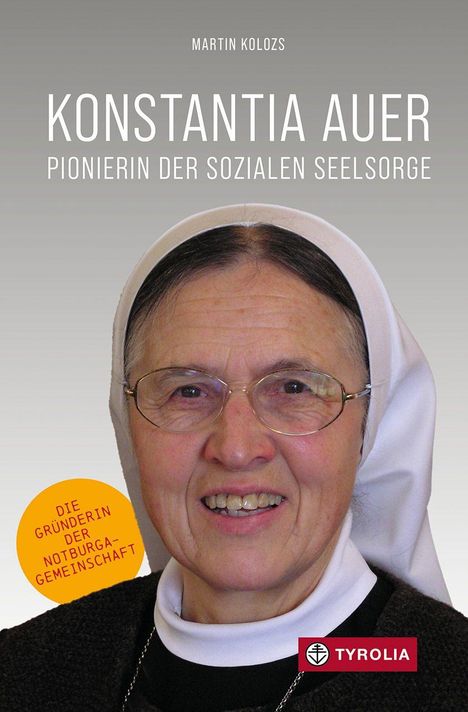 Konstantia Auer, Pionierin der sozialen Seelsorge, Buchcover mit lächelnder Nonne, Tyrolia-Logo.