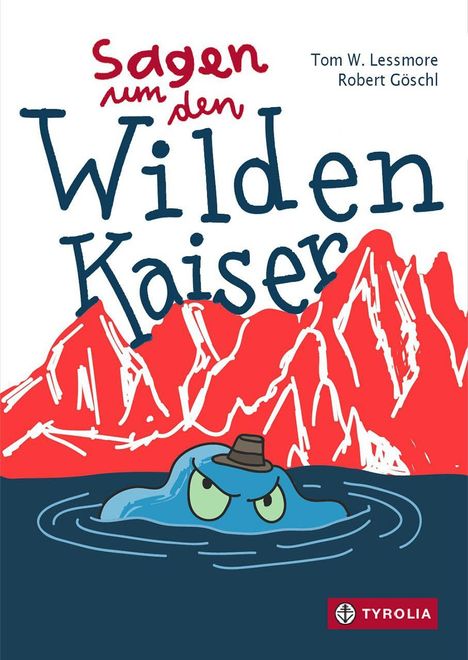 „Sagen um den Wilden Kaiser“ steht groß. Illustration: roter Berg, blaues Wasser, blauer Blob mit Hut und grimmigem Gesicht.