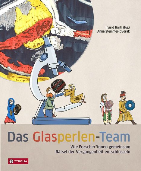 Text: "Das Glasperlen-Team. Wie Forscher*innen gemeinsam Rätsel der Vergangenheit entschlüsseln." Illustration: Ein Mikroskop, umgeben von Figuren, die Glasperlen tragen.