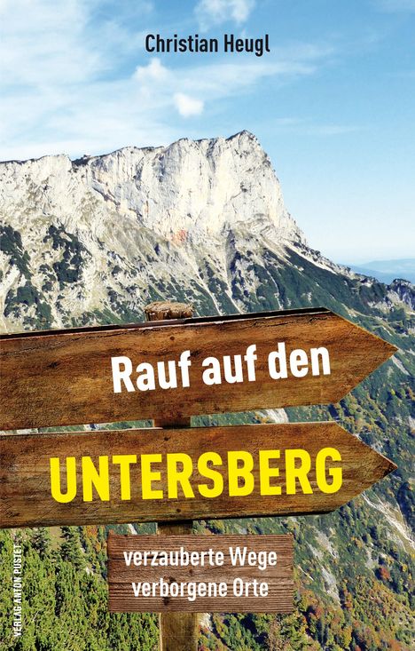Christian Heugl: Rauf auf den Untersberg!, Buch