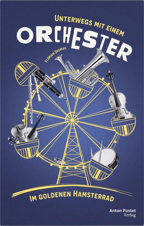 Logo: "Unterwegs mit einem Orchester im goldenen Hamsterrad." Titel und Illustrationen eines Riesenrads mit Musikinstrumenten.