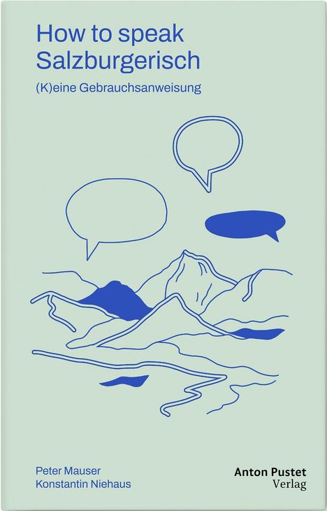 "How to speak Salzburgerisch. (K)eine Gebrauchsanweisung." Illustration mit Bergen und Sprechblasen auf hellgrünem Hintergrund.