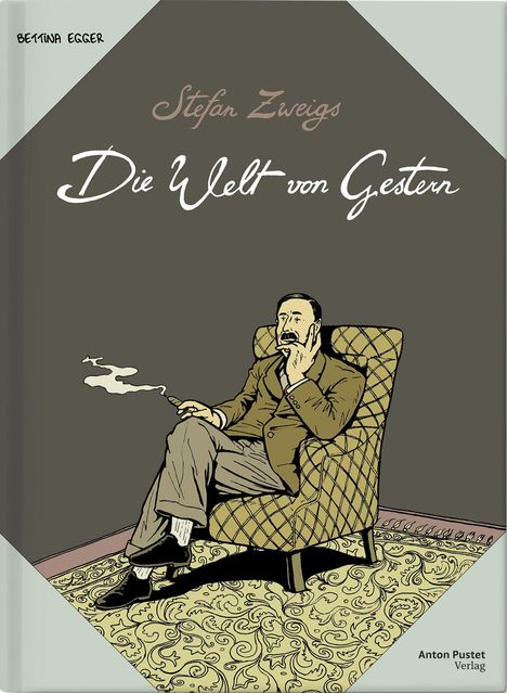Oben "Stefan Zweigs Die Welt von Gestern". Illustration: Mann im Sessel, Zigarette rauchend, auf gemustertem Teppich.