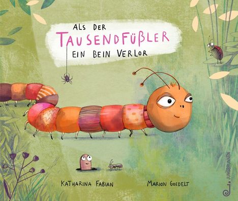 "Als der Tausendfüßler ein Bein verlor." 
Ein bunter Tausendfüßler mit großen Augen in einer grünen Landschaft.
