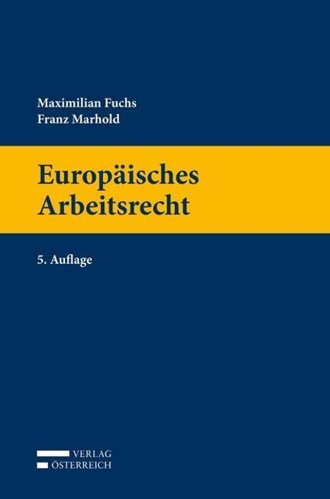 Maximilian Fuchs: Europäisches Arbeitsrecht, Buch