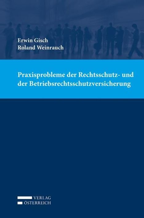 Erwin Gisch: Praxisprobleme der Rechtsschutz- und der Betriebsrechtsschutzversicherung, Buch