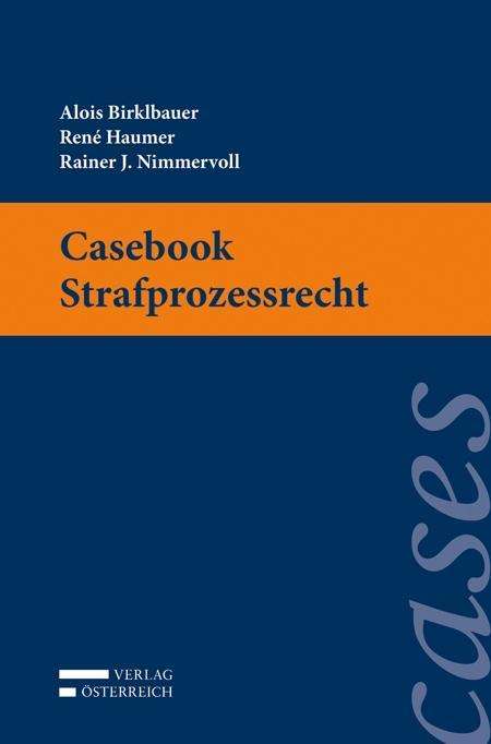 Alois Birklbauer: Birklbauer, A: Casebook Strafprozessrecht, Buch