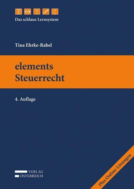 Tina Ehrke-Rabel: Ehrke-Rabel, T: elements Steuerrecht, Buch