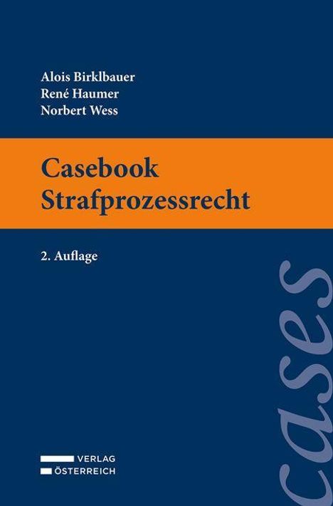 Alois Birklbauer: Birklbauer, A: Casebook Strafprozessrecht, Buch