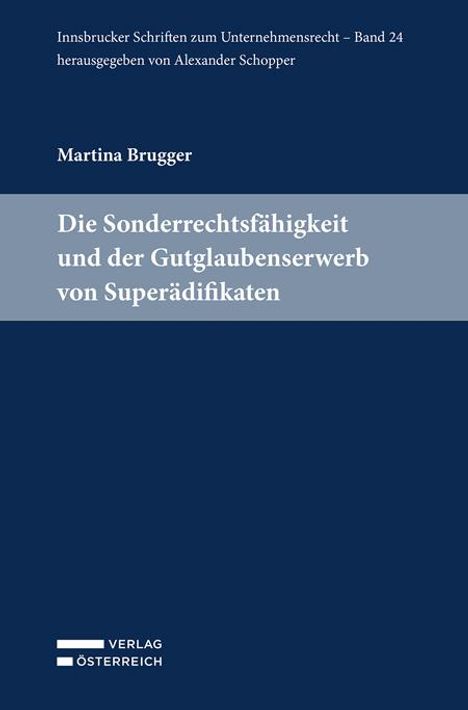 Martina Brugger: Die Sonderrechtsfähigkeit und der Gutglaubenserwerb von Superädifikaten, Buch