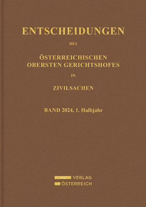 "Entscheidungen des Österreichischen Obersten Gerichtshofes in Zivilsachen, Band 2024, 1. Halbjahr."<br>
Brauner Buchumschlag.