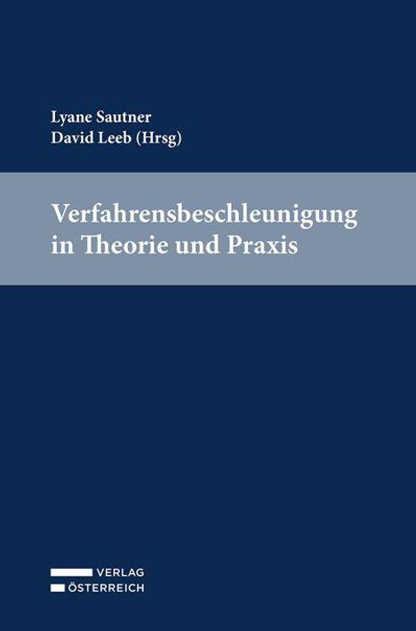 "Verfahrensbeschleunigung in Theorie und Praxis" von Lyane Sautner und David Leeb (Hrsg), blauer Hintergrund.
