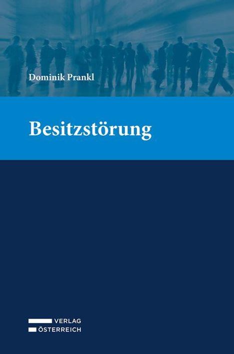 "Dominik Prankl - Besitzstörung" in weißen Buchstaben auf blauem Hintergrund, oben Silhouette einer Menschengruppe.