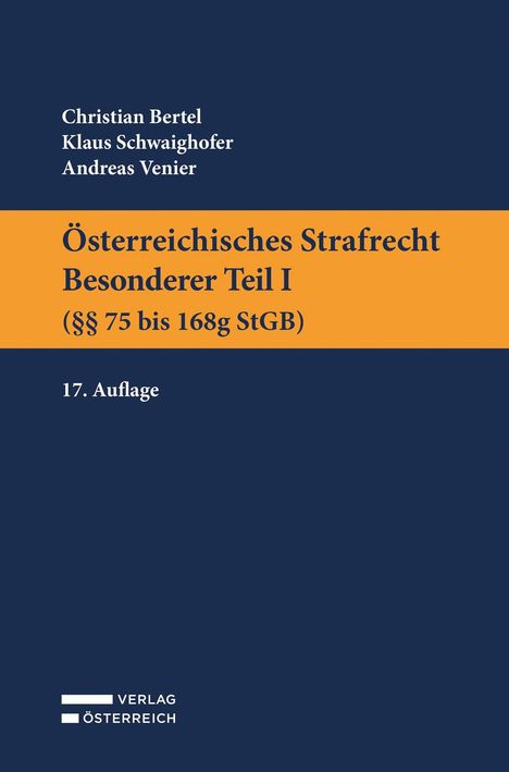 „Österreichisches Strafrecht Besonderer Teil I“, Autoren: Christian Bertel, Klaus Schwaighofer, Andreas Venier, 17. Auflage.