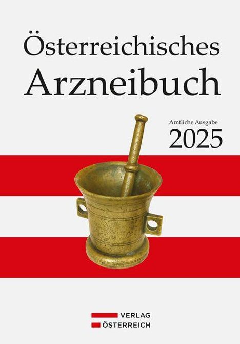 "Österreichisches Arzneibuch, Amtliche Ausgabe 2025." Ein Mörser vor rot-weißen Streifen, darunter "Verlag Österreich".