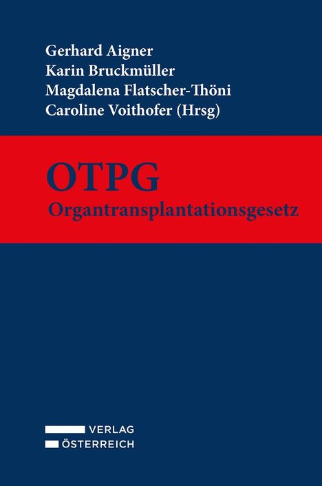 „OTPG Organtransplantationsgesetz“ in großen roten Buchstaben zentral. Oben Herausgebernamen, unten Verlag Österreich Logo.