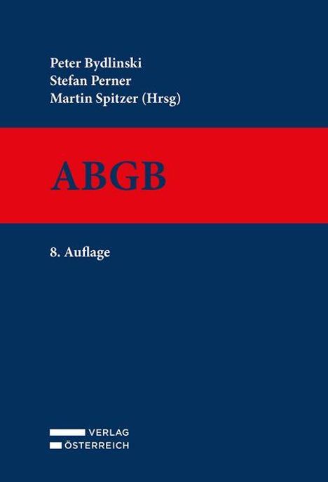 Peter Bydlinski, Stefan Perner, Martin Spitzer (Hrsg), ABGB in rotem Streifen, 8. Auflage, Verlag Österreich Logo unten.