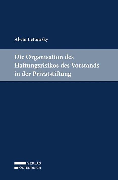 Buchtitel: "Die Organisation des Haftungsrisikos des Vorstands in der Privatstiftung". Dunkelblaues Cover, einfaches Design.