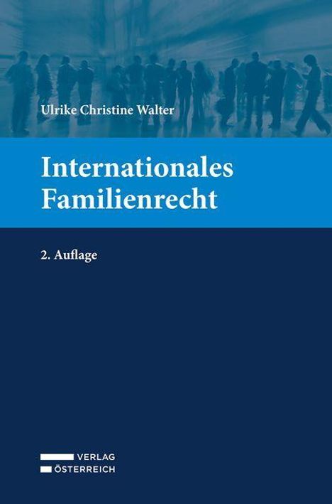 „Internationales Familienrecht“, 2. Auflage von Ulrike Christine Walter. Silhouetten von Menschen im Hintergrund.