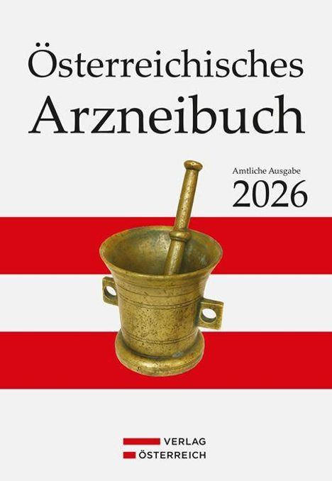 „Österreichisches Arzneibuch, Amtliche Ausgabe 2026“. Ein Mörser vor rot-weißen Streifen, Logo: VERLAG ÖSTERREICH.