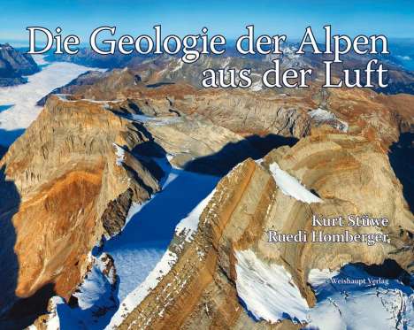 Kurt Stüwe: Die Geologie der Alpen aus der Luft, Buch