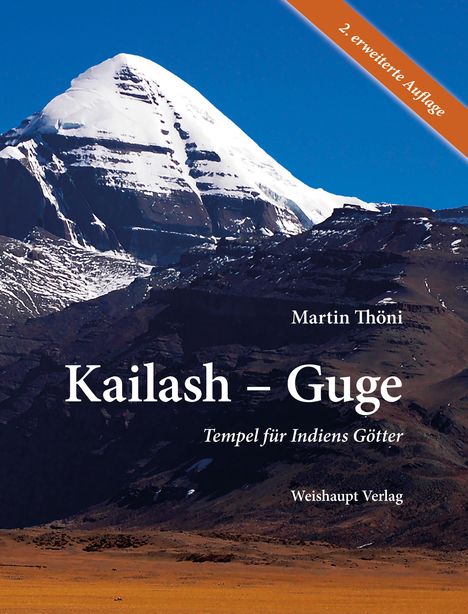 "2. erweiterte Auflage", "Martin Thöni", "Kailash – Guge", "Tempel für Indiens Götter", "Weishaupt Verlag". Schneebedeckter Berg.