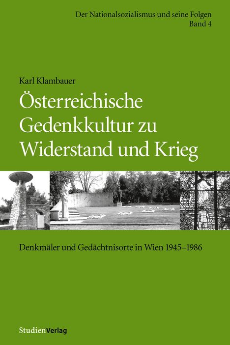 Karl Klambauer: Österreichische Gedenkkultur zu Widerstand und Krieg, Buch