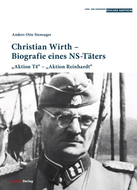 Anders Otte Stensager: Christian Wirth - Biografie eines NS-Täters, Buch
