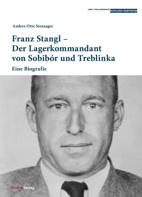 Anders Otte Stensager: Franz Stangl - Der Lagerkommandant von Sobibór und Treblinka, Buch