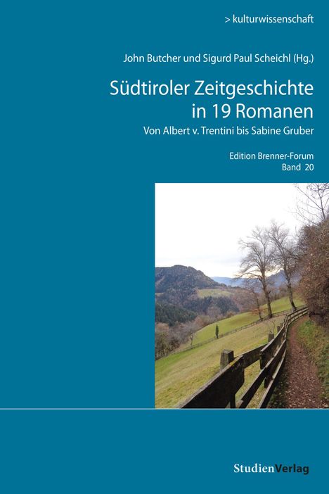 John Butcher, Sigurd Paul Scheichl (Hg.), Südtiroler Zeitgeschichte in 19 Romanen, Landschaft mit Bergen, Herbstbäume und Zaun.