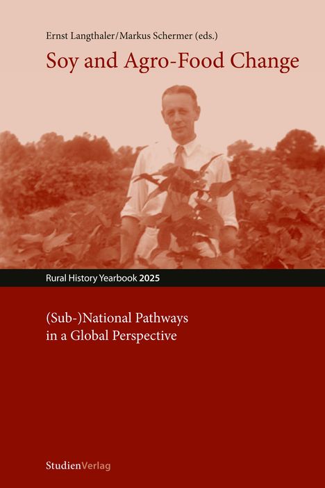 "Soy and Agro-Food Change", "Rural History Yearbook 2025", Mann in Sojafeld, rot-brauner Hintergrund.