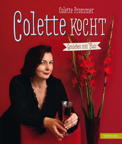 Colette Prommer: Colette kocht, Buch