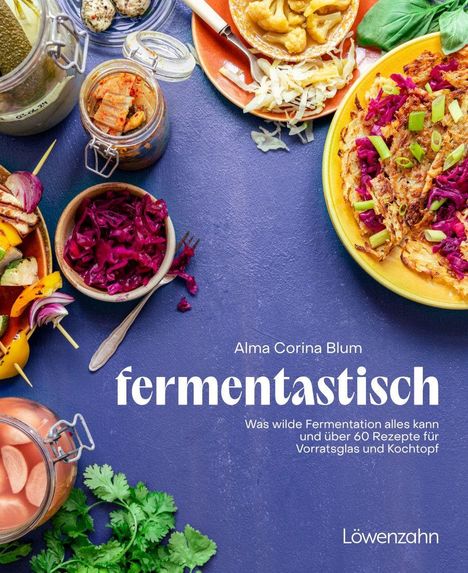 Alma Corina Blum: fantastisch fermentiert, Buch