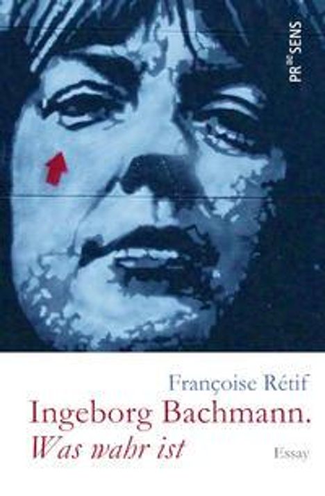 Françoise Rétif: Rétif, F: Ingeborg Bachmann. »Was wahr ist«, Buch