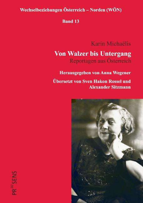 Karin Michaëlis: Von Walzer bis Untergang, Buch