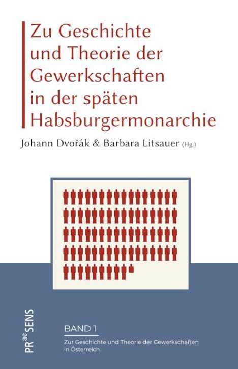 Zu Geschichte und Theorie der Gewerkschaften in der späten Habsburgermonarchie, Buch