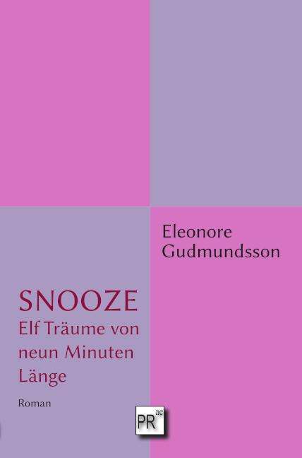 Eleonore Gudmundsson: Snooze, Buch