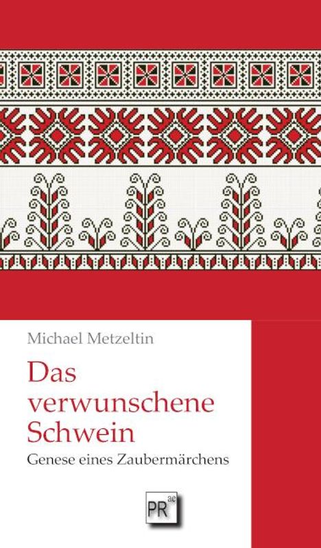 Michael Metzeltin: Das verwunschene Schwein, Buch