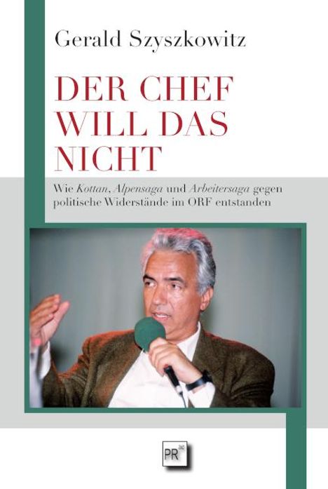 Gerald Szyszkowitz: Der Chef Will Das Nicht, Buch