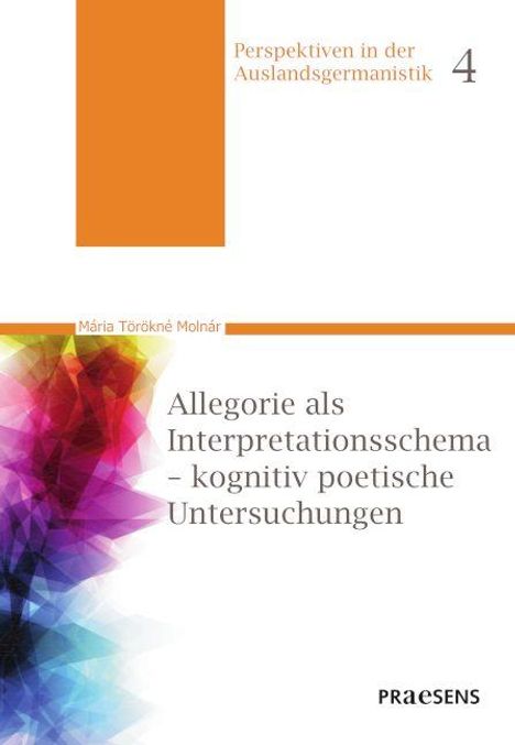 Mária Törökné Molnár: Allegorie als Interpretationsschema - kognitiv poetische Untersuchungen, Buch