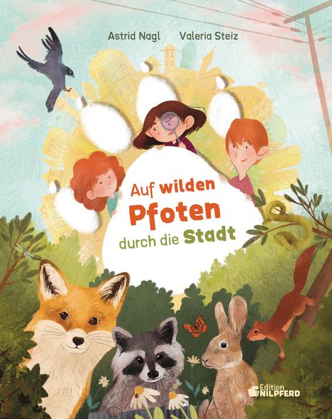 Astrid Nagl: Auf wilden Pfoten durch die Stadt, Buch